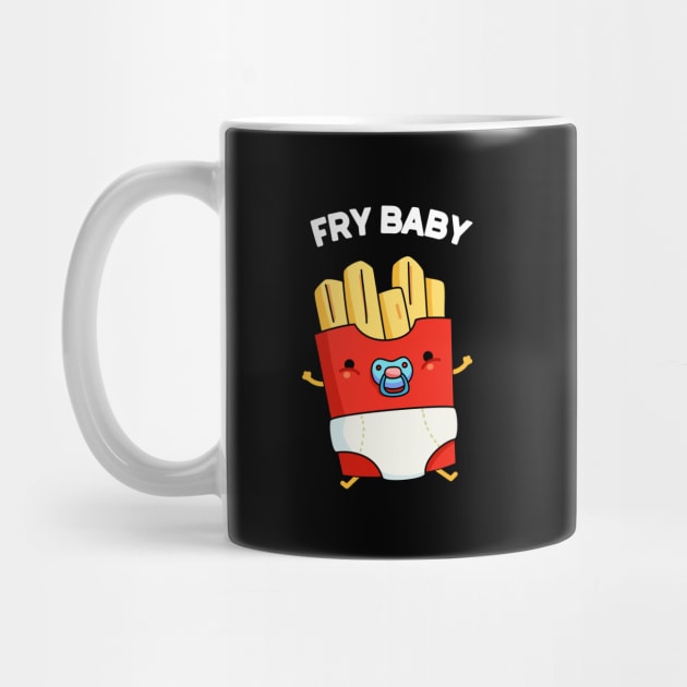 Fry Baby Funny Food Pun by punnybone